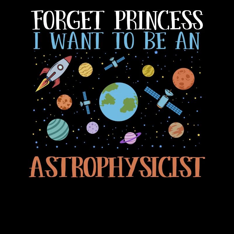 Forget Princess - I'm going to be an astrophysicist