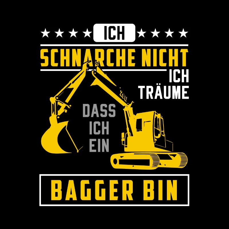 Bagger Schnarchen Baggerfahrer Schlafen Spruch