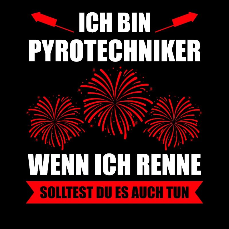Pyro Feuerwerker Spruch Geschenk