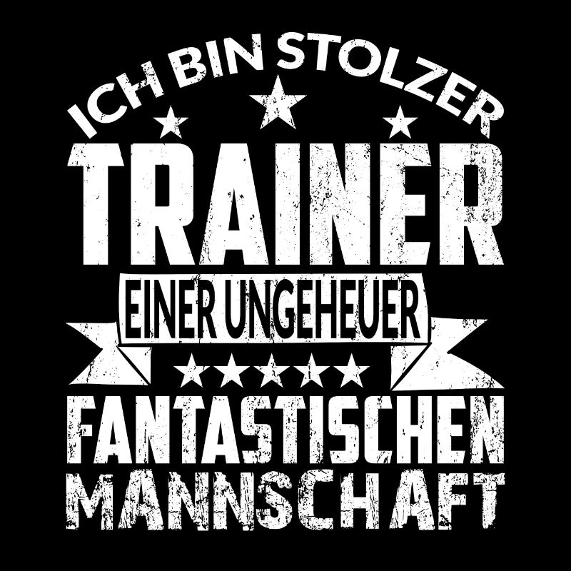 ICH BIN STOLZER TRAINER EINER MANNSCHAFT