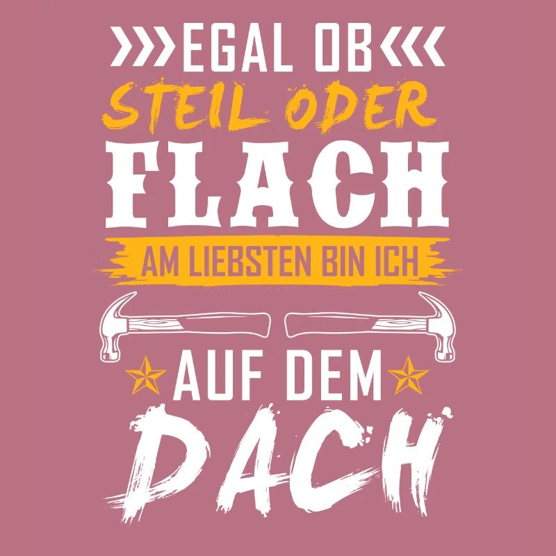 Egal Ob Steil oder Flach Dach Dachdecker