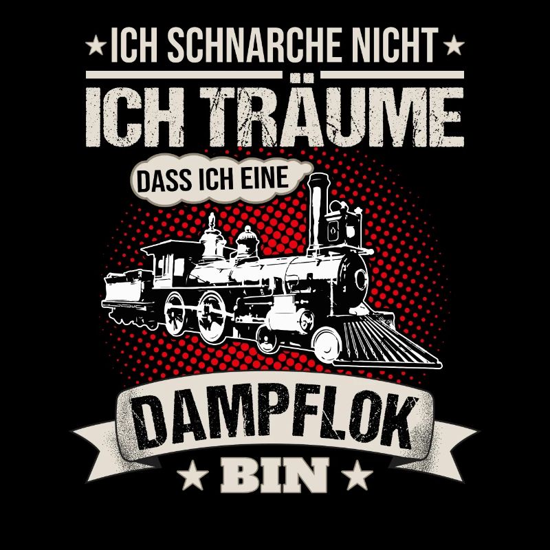 Dampflok Ich Schnarche Nicht Eisenbahner Geschenk