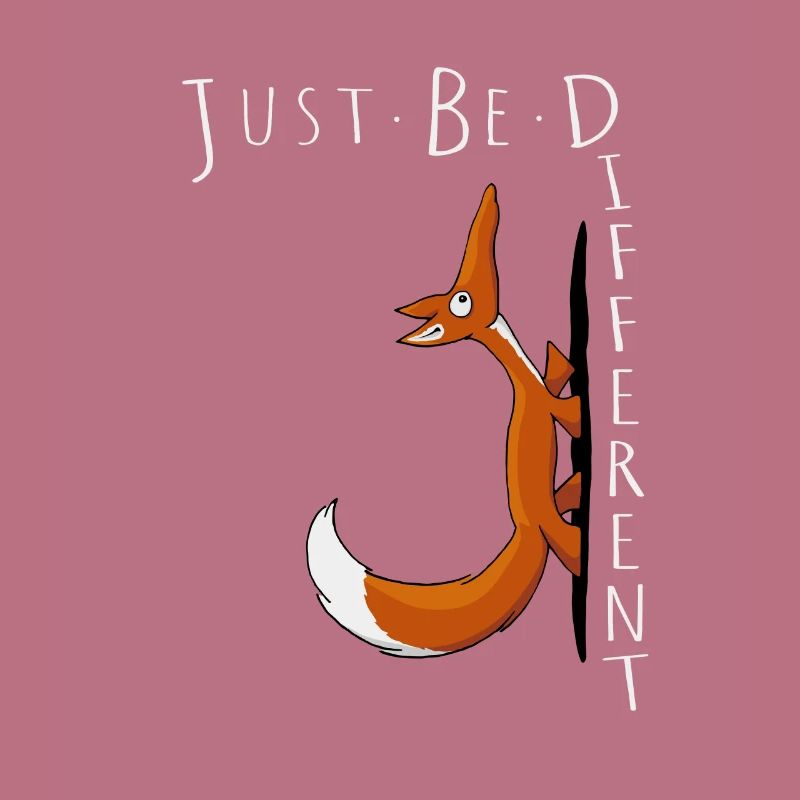 Just Be Different Be Different Self-Confident Fox