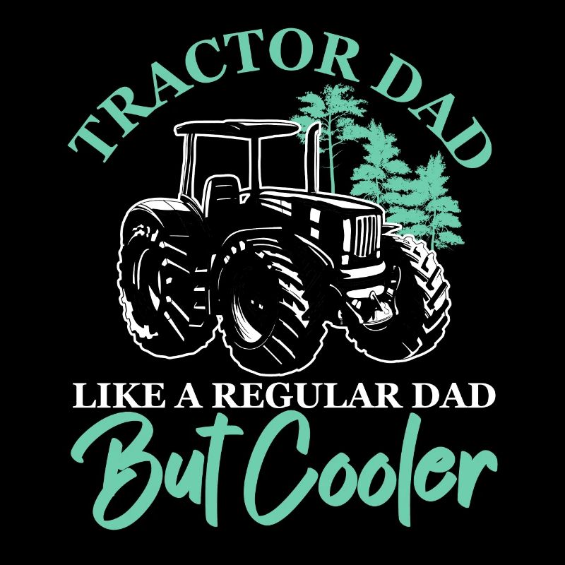 Traktor-Vater Wie ein normaler Vater, aber cooler