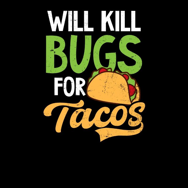 Bug Exterminator Will Kill Bugs For Tacos