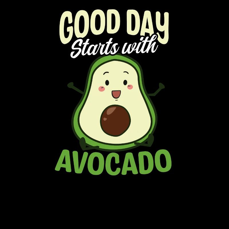 Avocado Good Day Start With Avocado