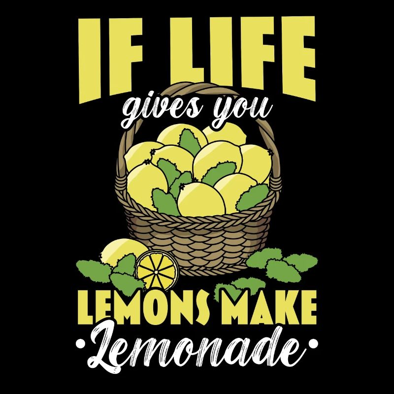 Wenn das Leben dir Zitronen schenkt, mach Limonade