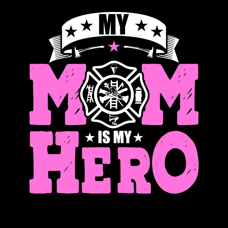 Ma mère est mon héros - Pompier