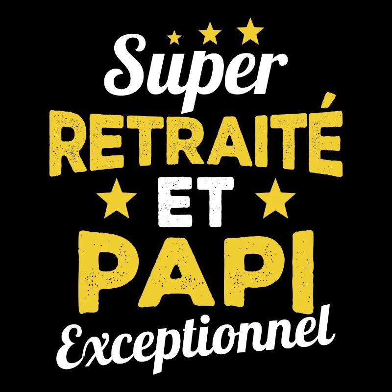 Super Retraité et Papi Exceptionnel Humour Cadeau