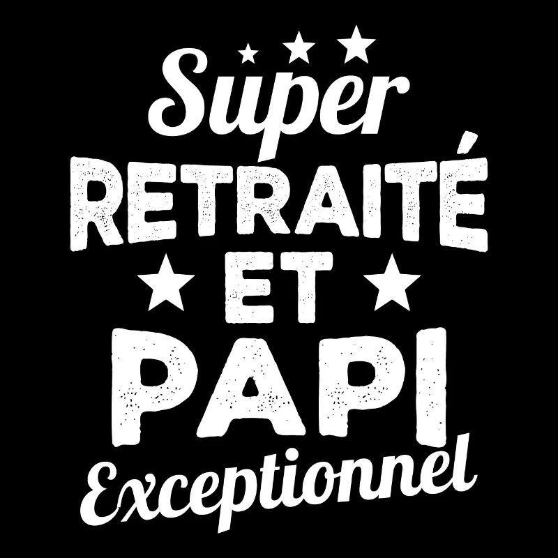 Super Retraité et Papi Exceptionnel Humour Cadeau