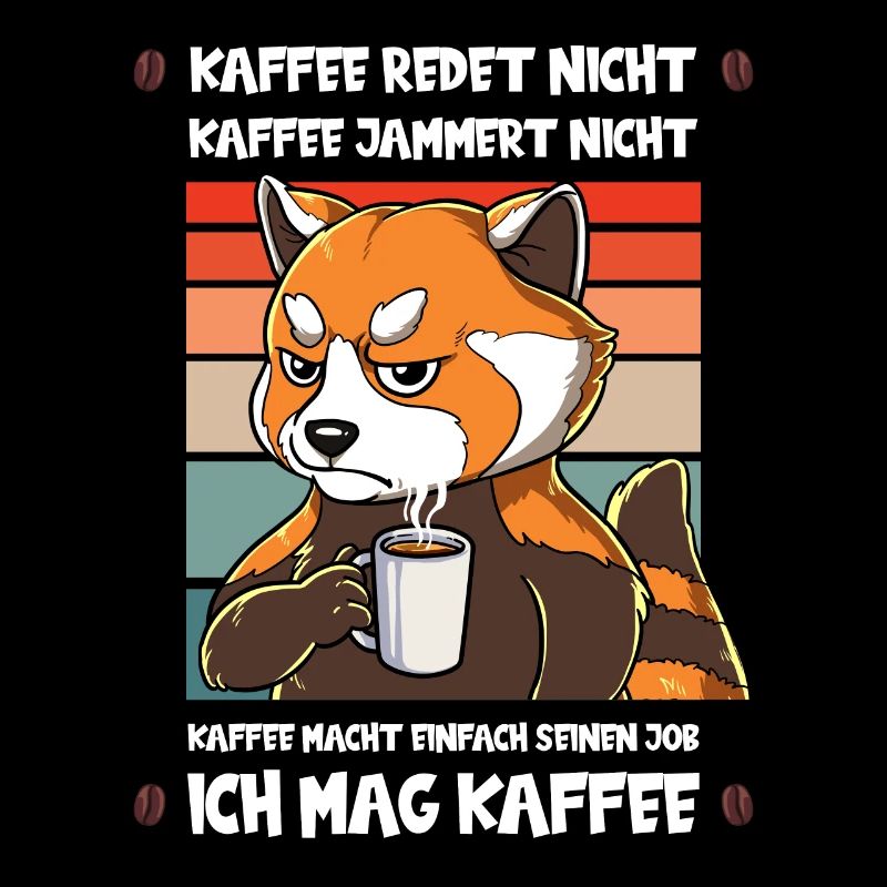 Kaffee Redet Nicht Kaffee Jammert Nicht Roter