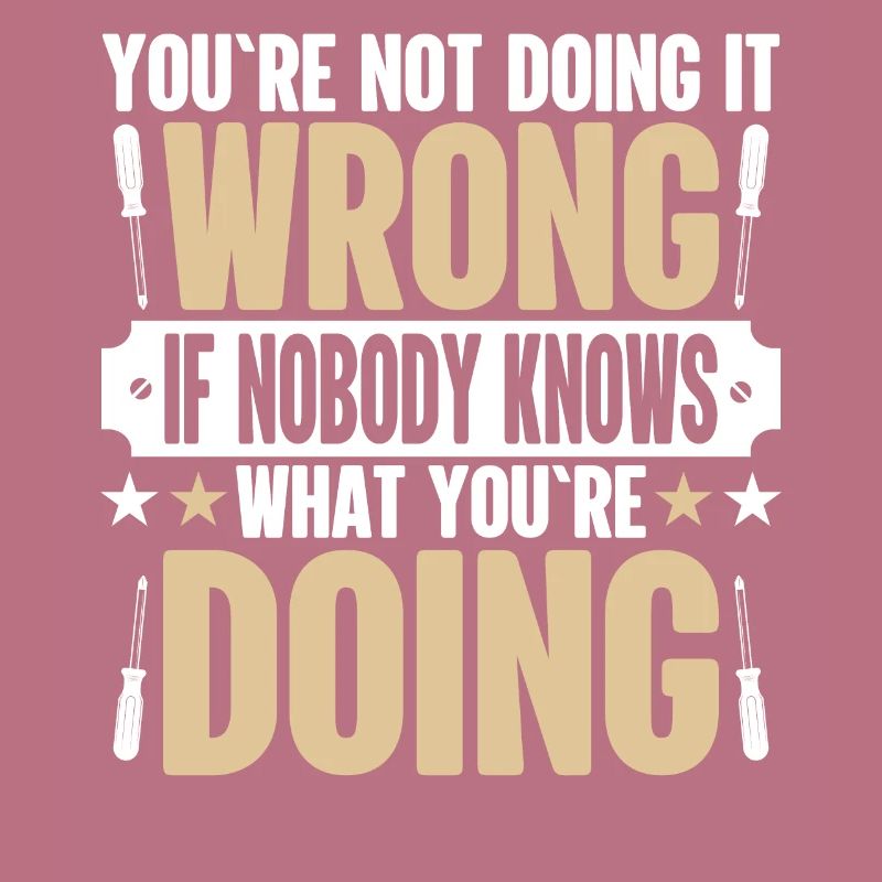 You don't do it wrong when nobody knows funny