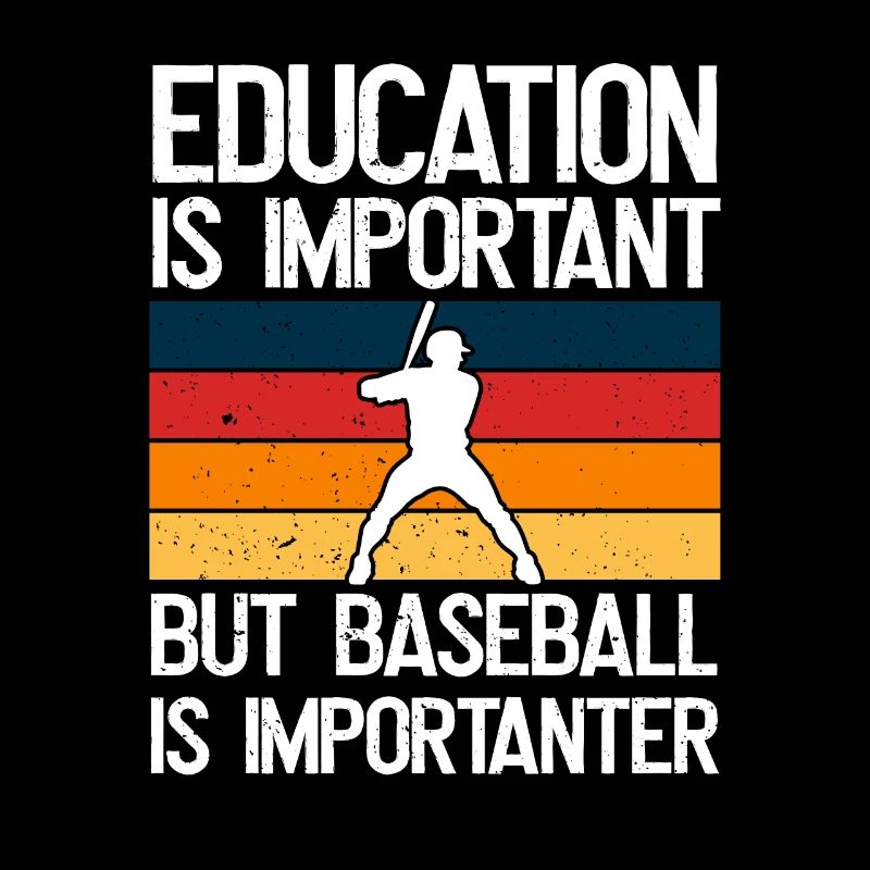 Education is important, but baseball is more important