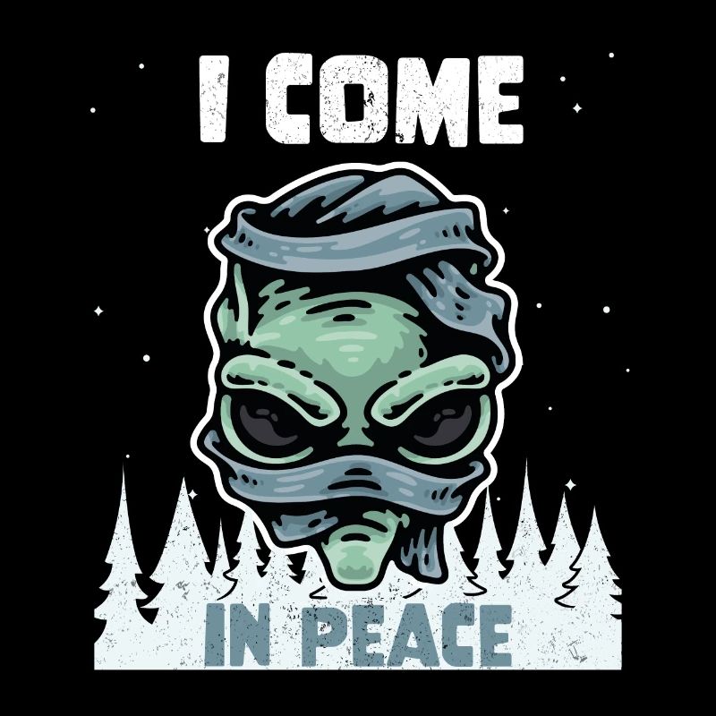 Alien Galaxy Science Space Lover I Come In Peace