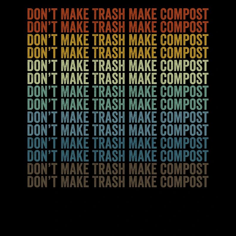 Ne faites pas de déchets, faites du compost, faites du compost
