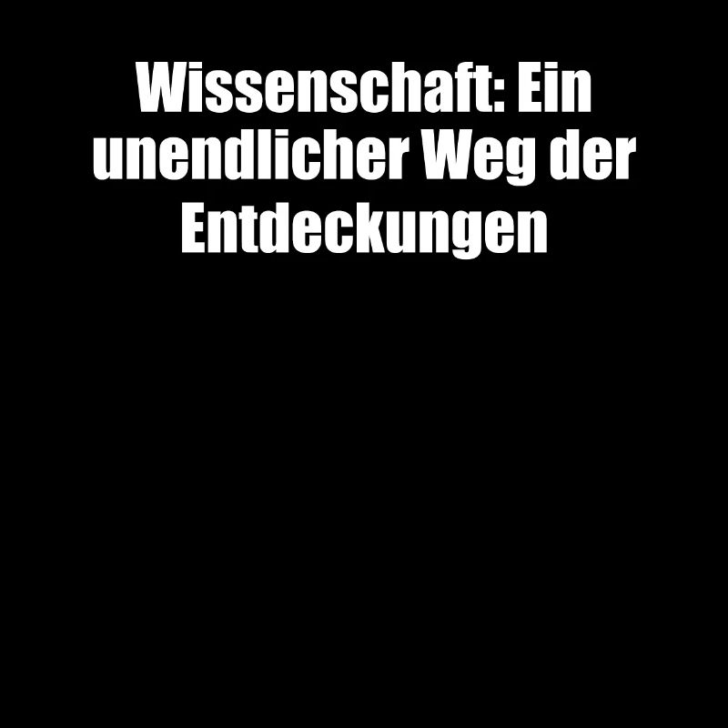 Wissenschaft - Wissenschaft: Ein unendlicher Weg