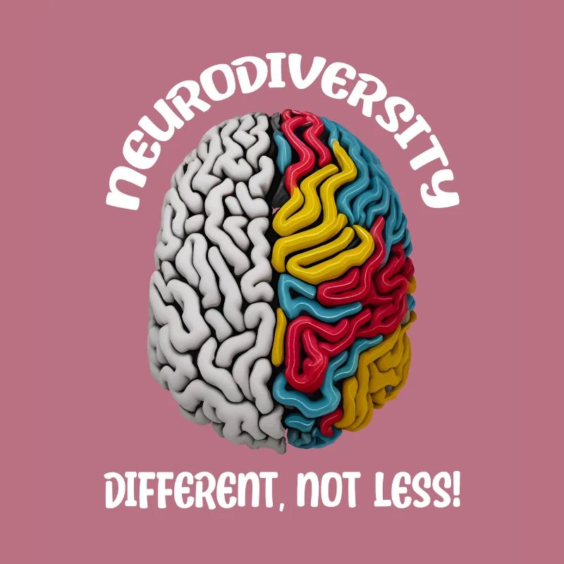 "Different, Not Less" Neurodiversity