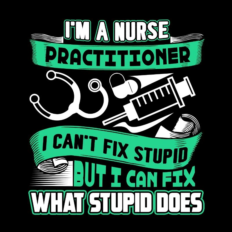Nurse Practitioner Nurse Practitioner Can't Fix