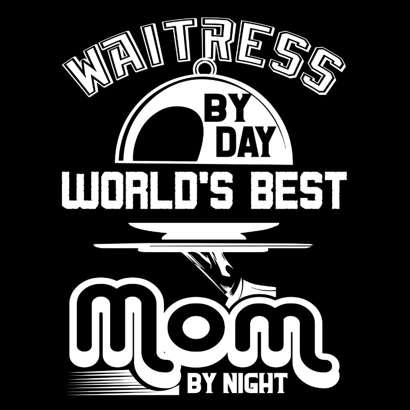 Waitress Waitress By Day Mom By Night