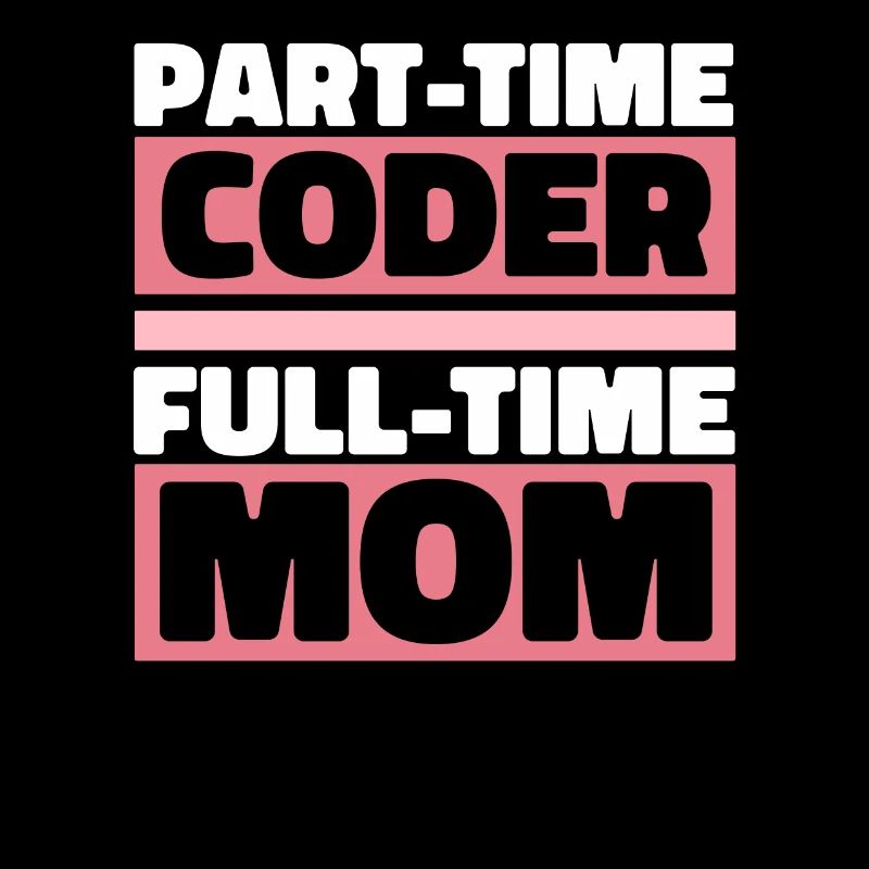 Developer Coder Programmer Mother