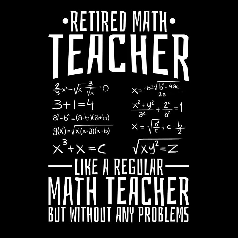 Math Teacher Math Retired Teacher