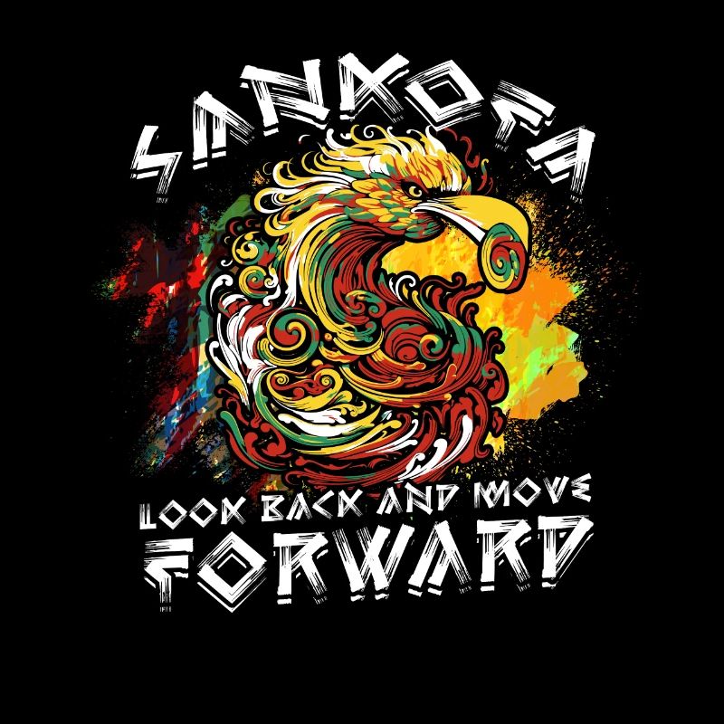 Sankofa Look Back And Move Forward