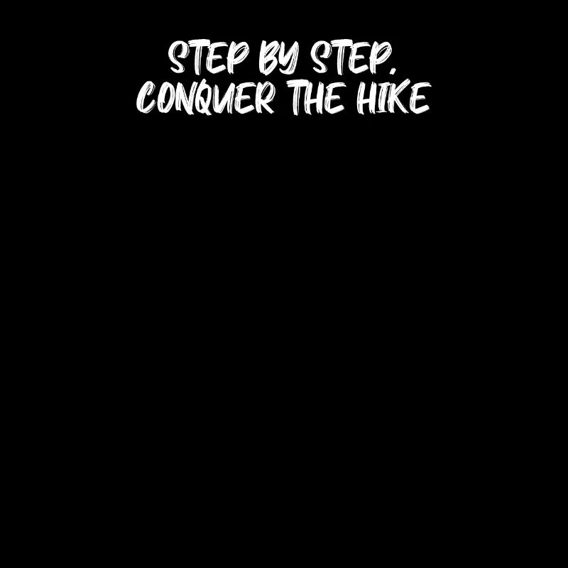 Hiking - Step by step, conquer the hike