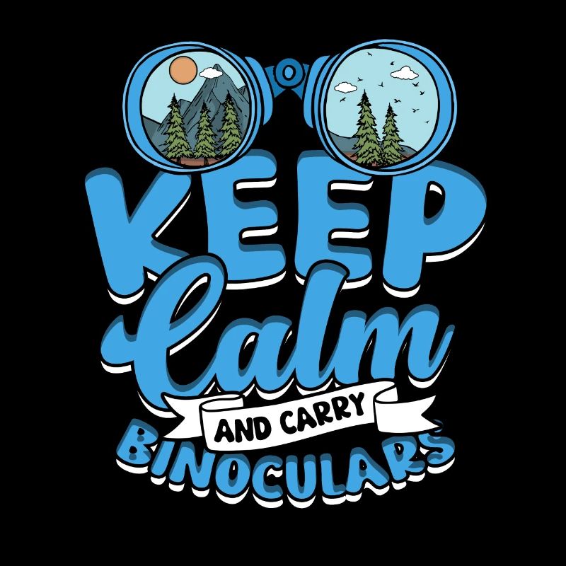 Vogelbeobachtung Keep calm and carry binoculars