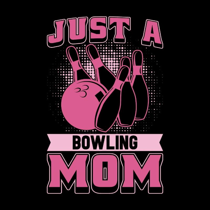 Bowling Bowlen Bowler Mutter Just A Bowling Mom