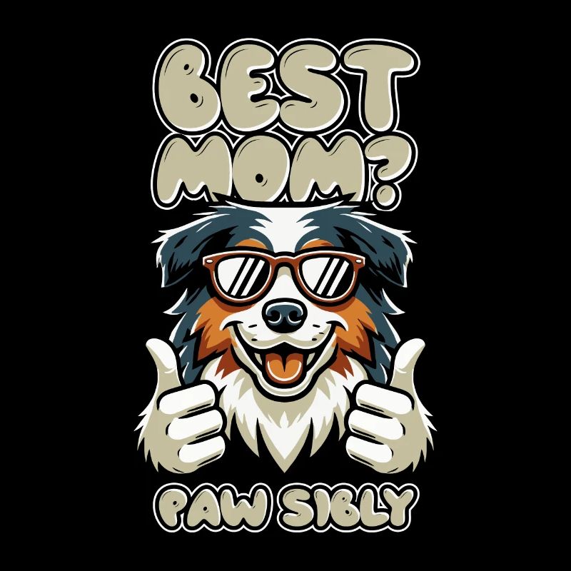 Australian Shepherd Mutter Best Mom Pawsibly
