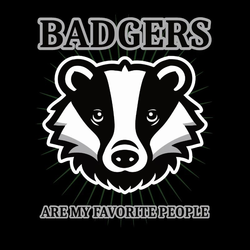 Cool Badger Design with Saying