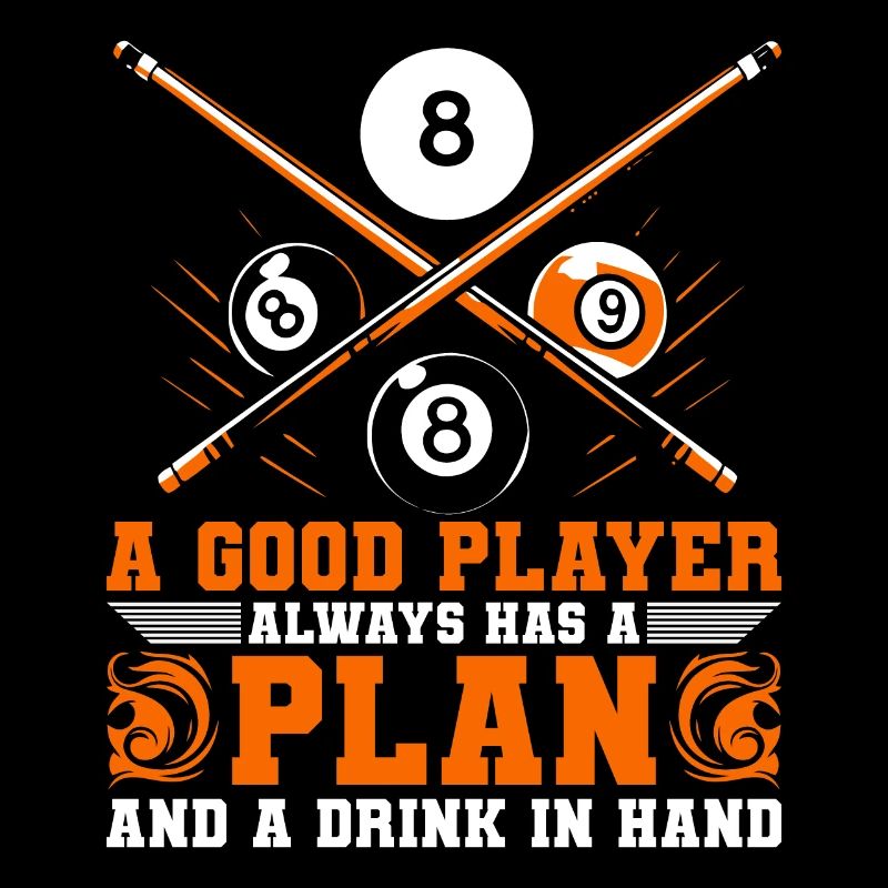 A good player always has a plan – and a drink in h