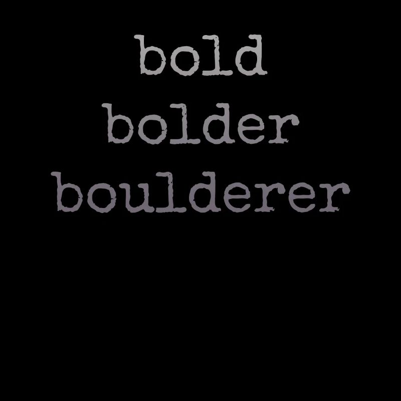Bloc Bold Bolder Boulderer