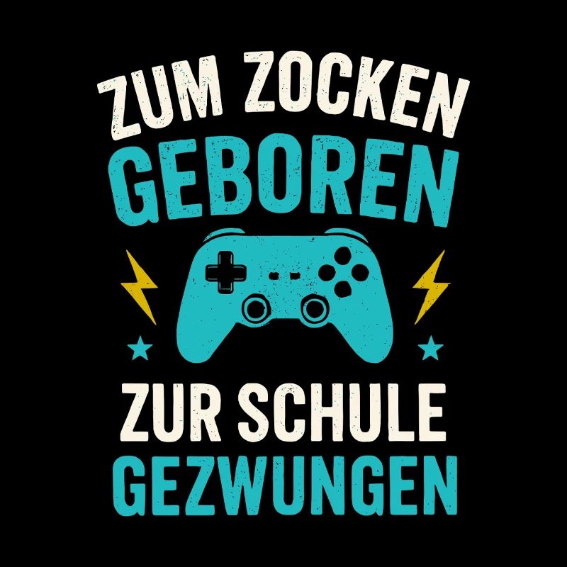 Zocken Zocker Spruch Schule