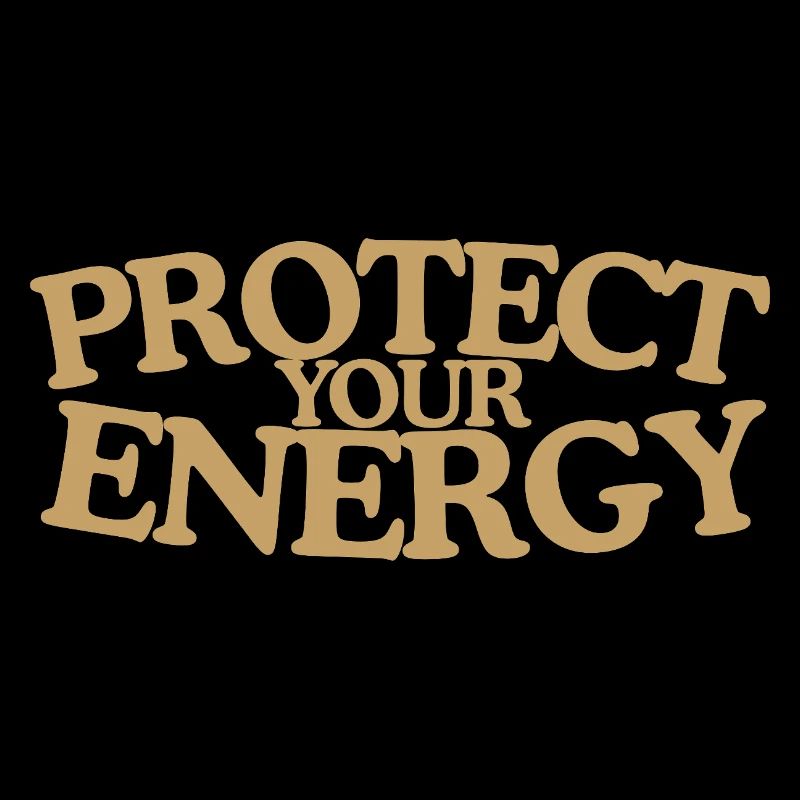 Protect your energy Retro Spruch Design