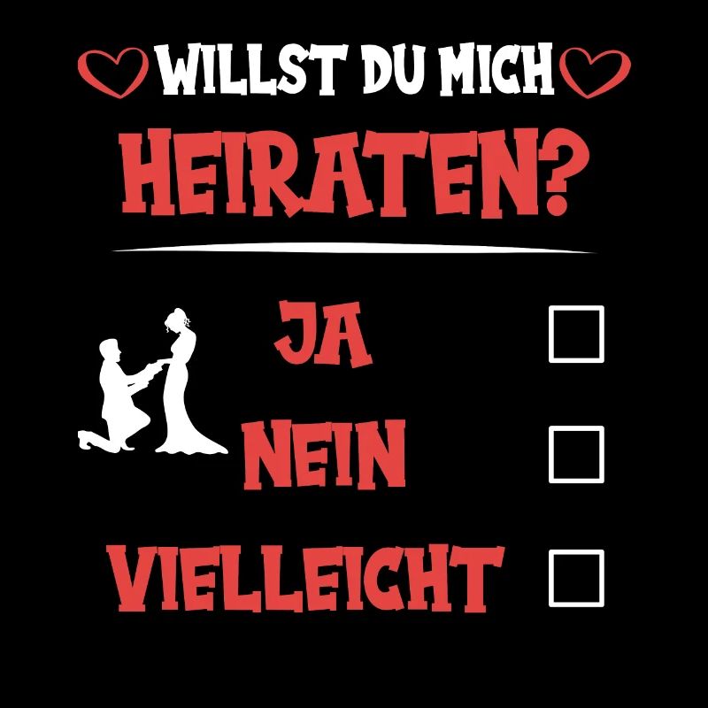 Willst du mich heiraten