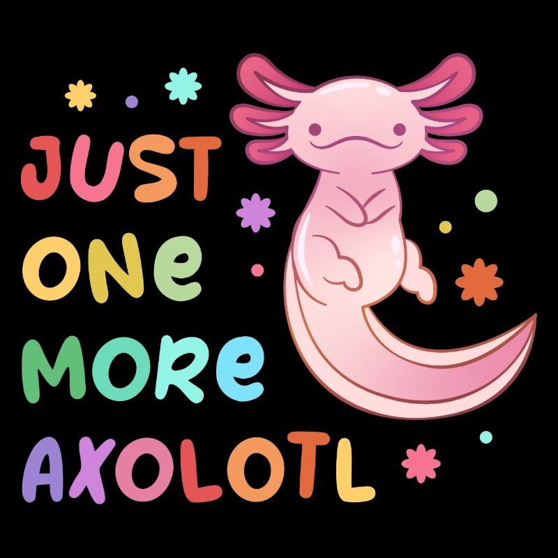 Another axolotl design for axolotl lovers