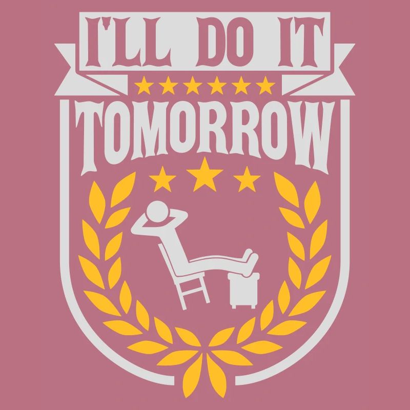 do it tomorrow Zitat