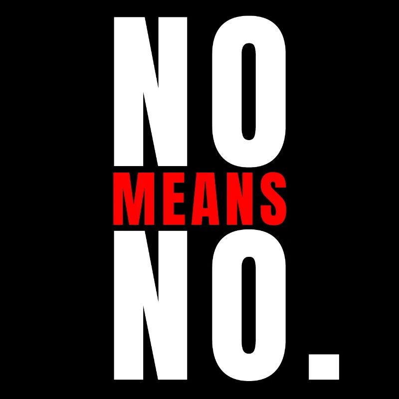 No Means No Bold Statement Strong Quote