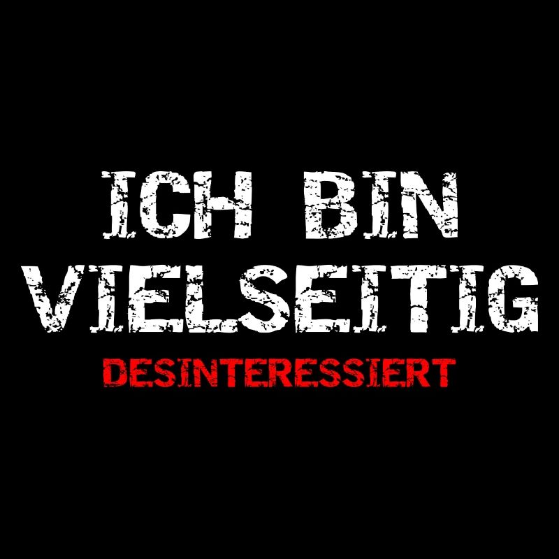 Ich Bin Vielseitig Desinteressiert