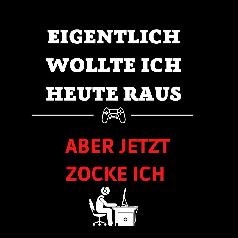 ABER JETZT ZOCKE ICH eigentlich wollte ich raus
