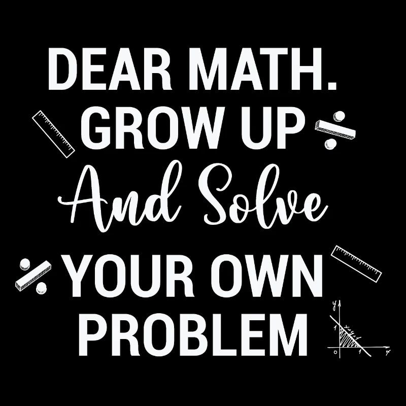 Funny Math Quote Math Teacher Math Sayings