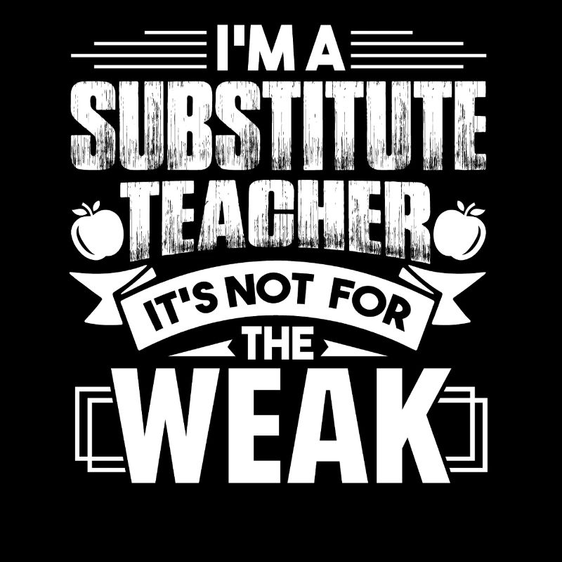 Substitute Teacher Is Not For The Weak