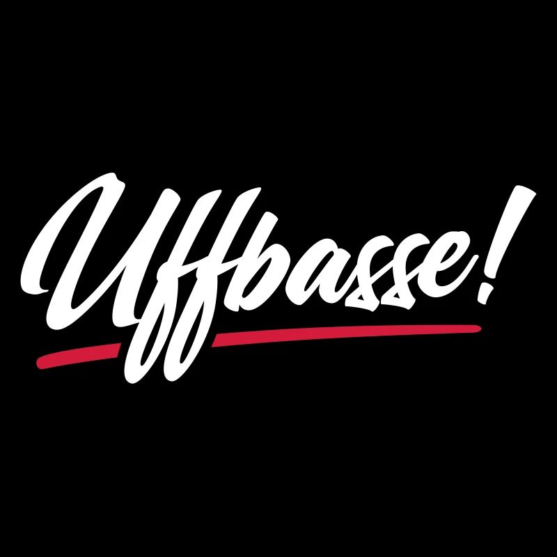 UFFBASSE! UFFBASSE | DIALEKT HESSISCH PFÄLZISCH
