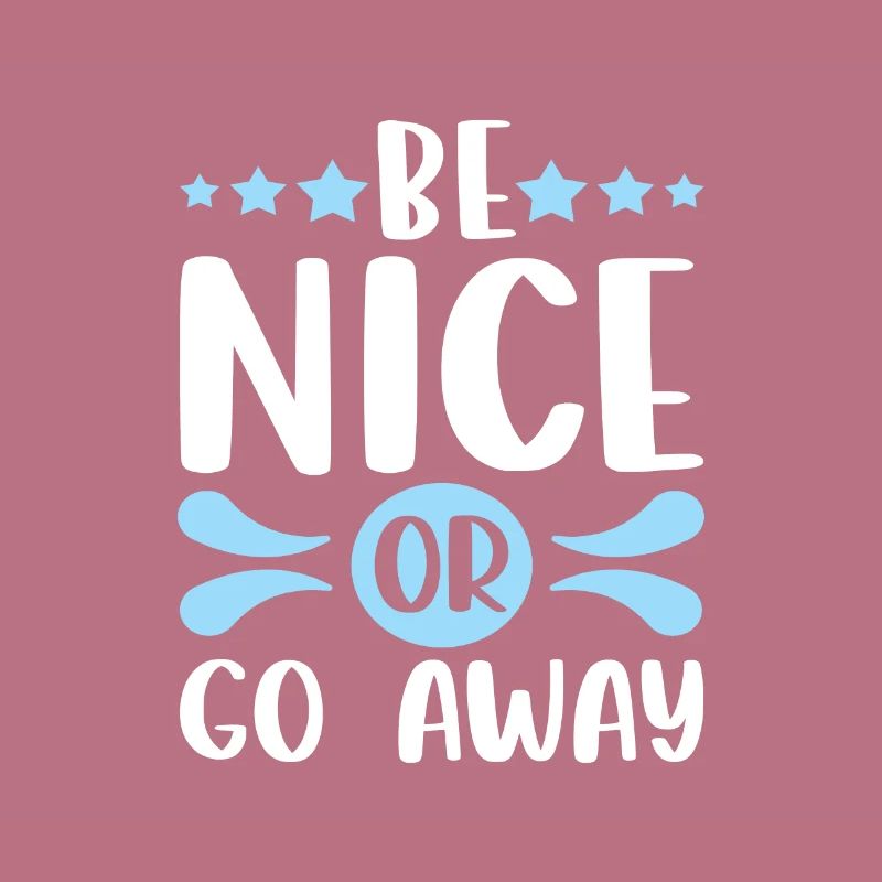 Sarkastisches Geschenk Sei nett oder geh weg Lustiger Sarkasmus