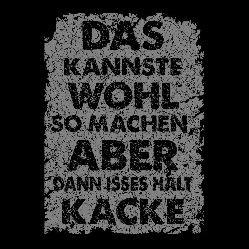 Das kannste wohl so machen, aber dann...