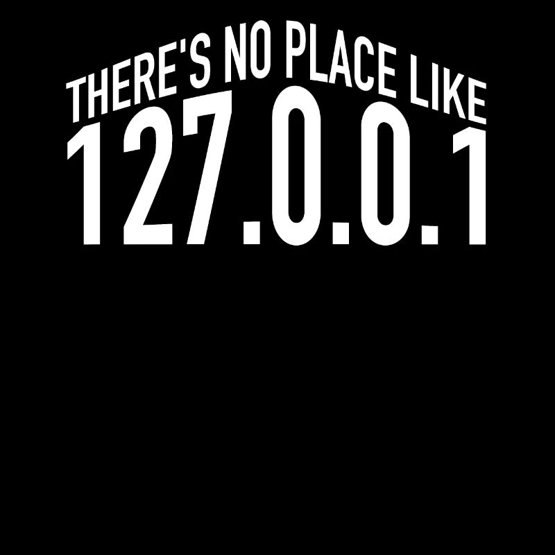 Il n'y a pas d'endroit comme à la maison 127.0.0.1 Localhost