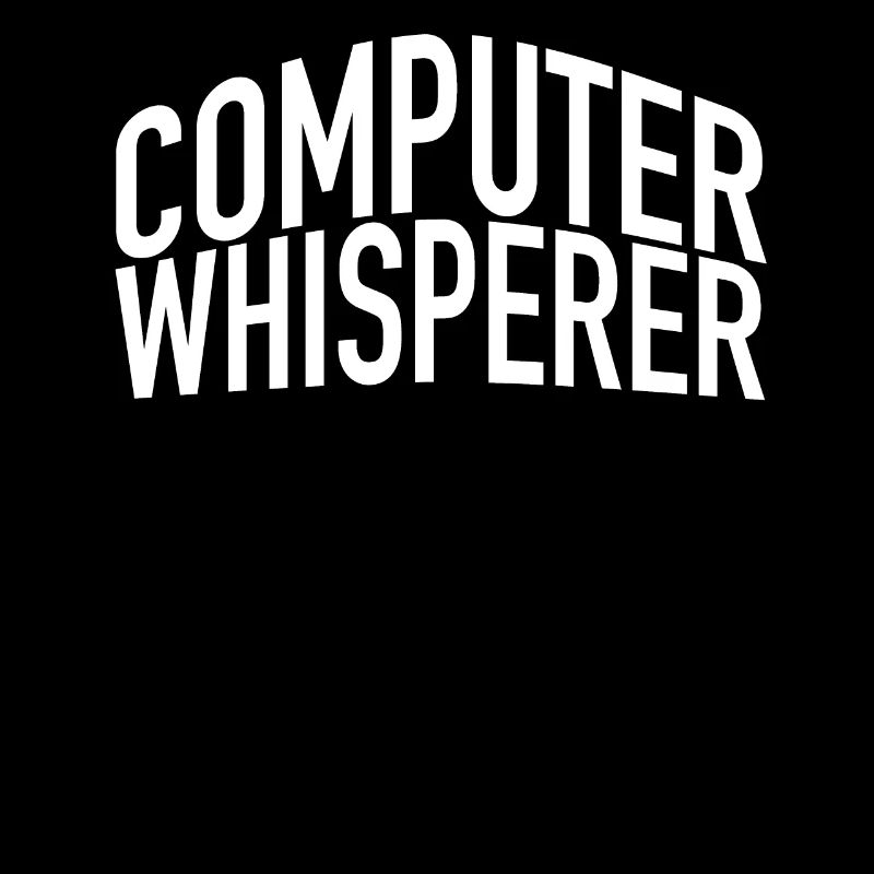 Computer Whisperer Tech Support IT Support IT Nerd