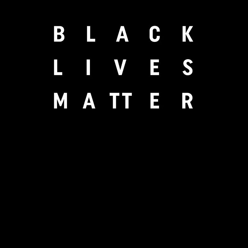 Black Lives Matter - Message Statement Text Design