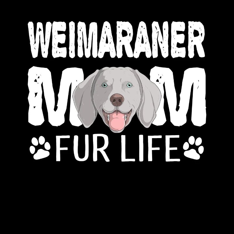 Weimaraner Mutter fürs Leben Dog Pun